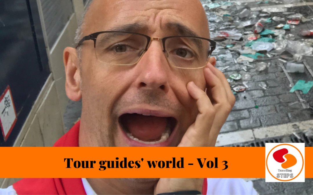 My life as a Tour guide –  Vol. 3