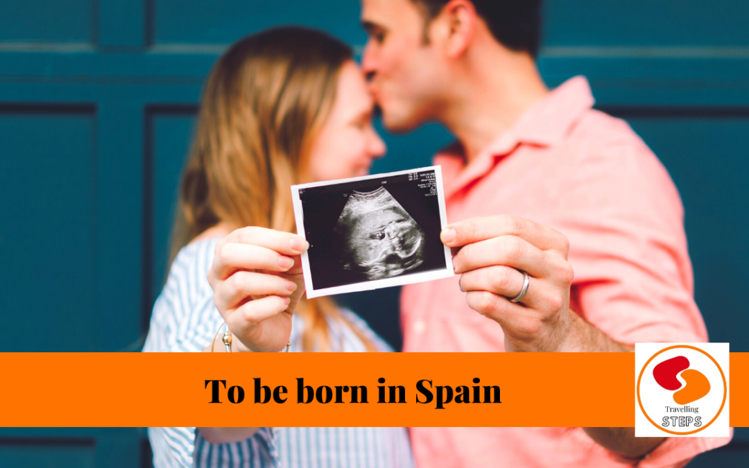 To be born in Spain - Traveling Steps
