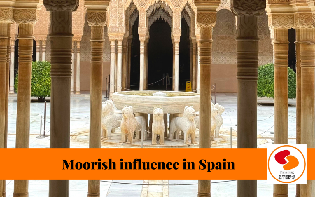 The Moorish Influence in Spain: A Tapestry of History Woven into Modern Life.